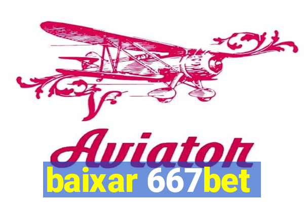 baixar 667bet